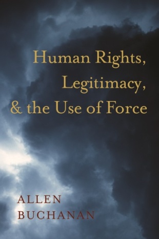 Human Rights Legitimacy and the Use of Force by Buchanan