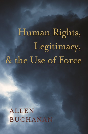 Human Rights Legitimacy and the Use of Force by Buchanan