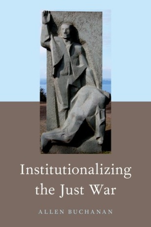 Institutionalizing the Just War