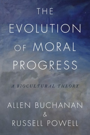The Evolution of Moral Progress by Buchanan