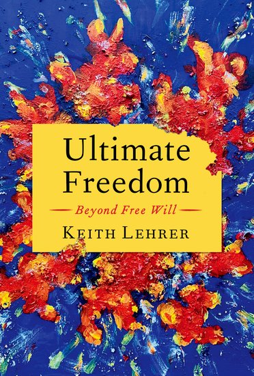 Ultimate Freedom by Keith Lehrer book cover